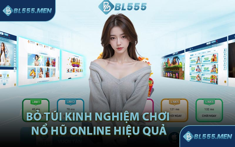 Bỏ Túi Kinh Nghiệm Chơi Nổ Hũ Online Hiệu Quả