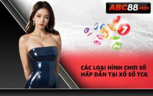 Các loại hình chơi số hấp dẫn tại xổ số TCG