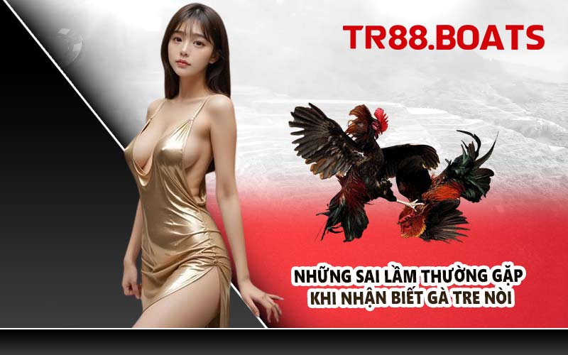 Những Sai Lầm Thường Gặp Khi Nhận Biết Gà Tre Nòi